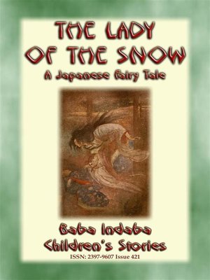 cover image of THE LADY OF THE SNOW--a Japanese Fairy Tale